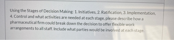 Using the Stages of Decision Making: 1.