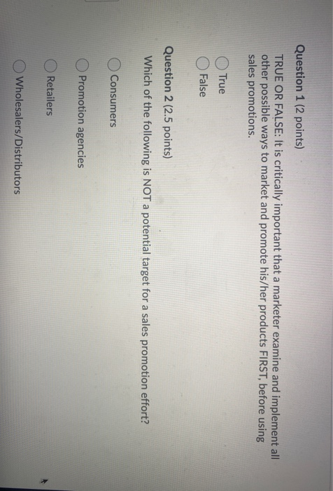 Question 1 (2 points) TRUE OR FALSE: It is