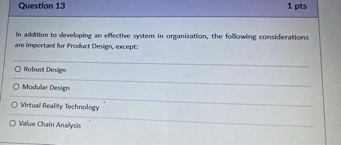 Question 13 1 pts In addition to developing an