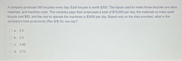 A company produces 500 bicycles every day. Each