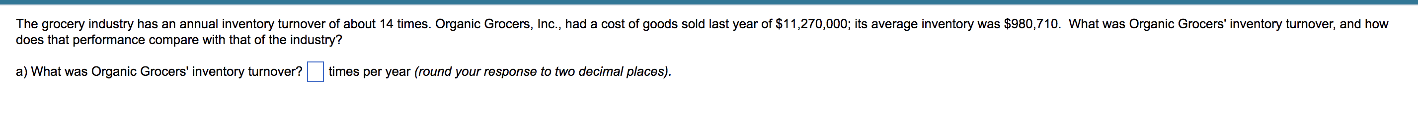 The grocery industry has an annual inventory