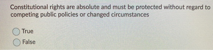 Constitutional rights are absolute and must be