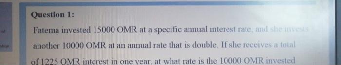 Question 1: Fatema invested 15000 OMR at a