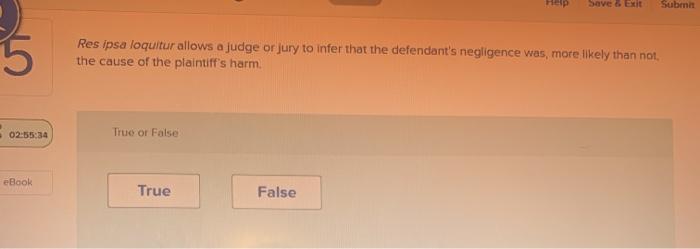 Save & Exit Suben 5 Res ipsa loquitur allows a