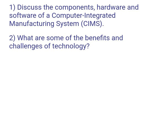 1) Discuss the components, hardware and software
