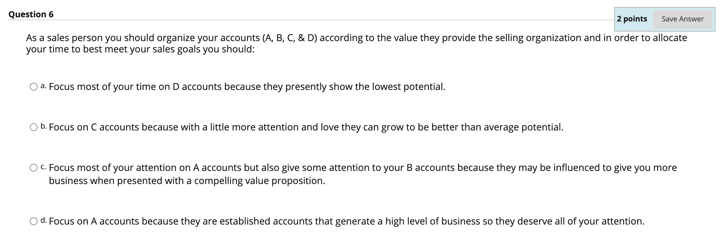 Question 6 2 points Save Answer As a sales person