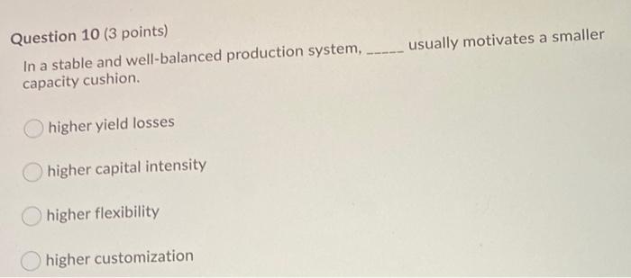 usually motivates a smaller Question 10 (3