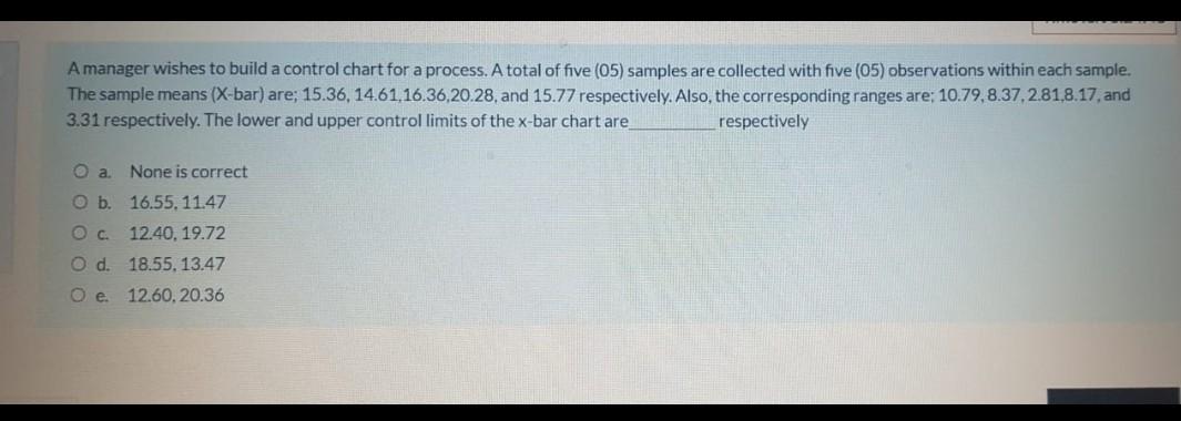 Amanager wishes to build a control chart for a
