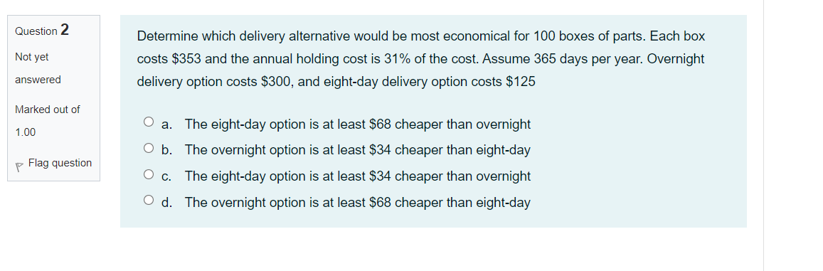 Question 2 Not yet Determine which delivery