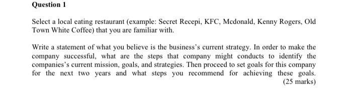 Question 1 Select a local eating restaurant