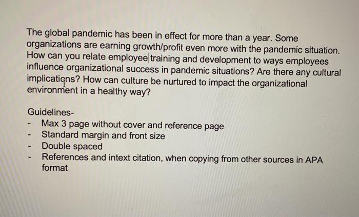 The global pandemic has been in effect for more