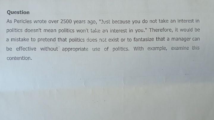 Question As Pericles wrote over 2500 years ago,