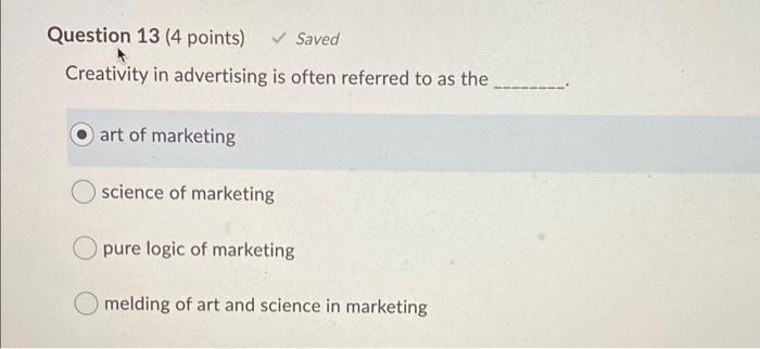 Question 13 (4 points) Saved Creativity in