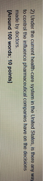 2) Under the current health-care system in the