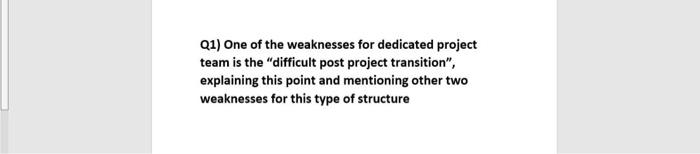Project management Q1) One of the weaknesses for