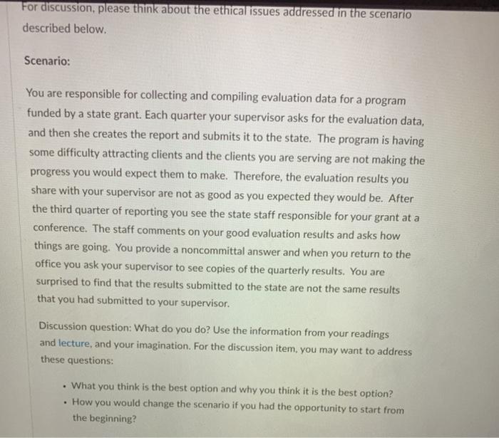 For discussion, please think about the ethical