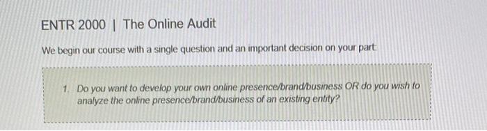 ENTR 2000 | The Online Audit We begin our course