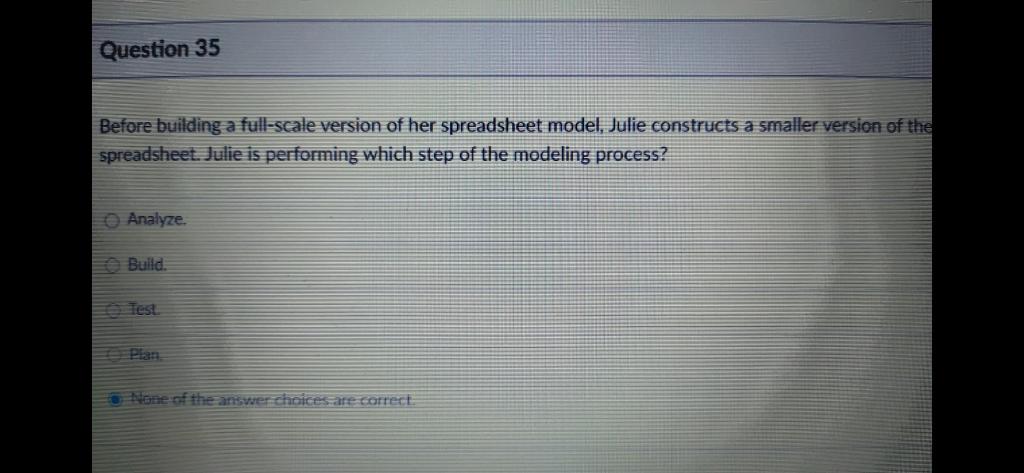 Question 35 Before building a full-scale version