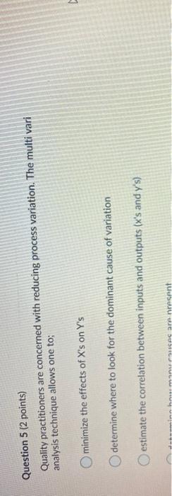 Question 5 (2 points) Quality practitioners are