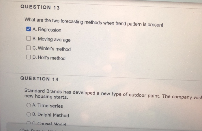 QUESTION 13 What are the two forecasting methods