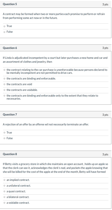 Question 5 3 pts Acontract may be formed when two