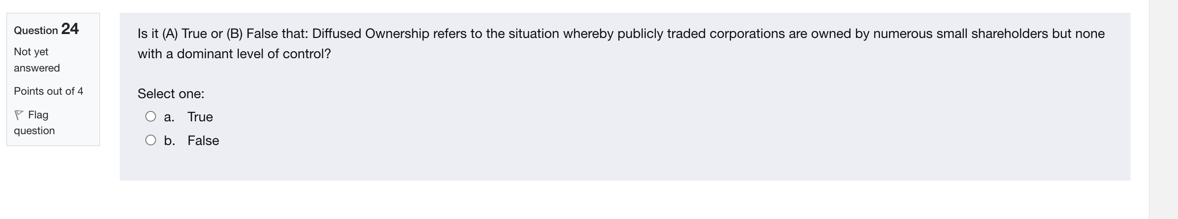 Question 25 Is it (A) True or (B) False that: All