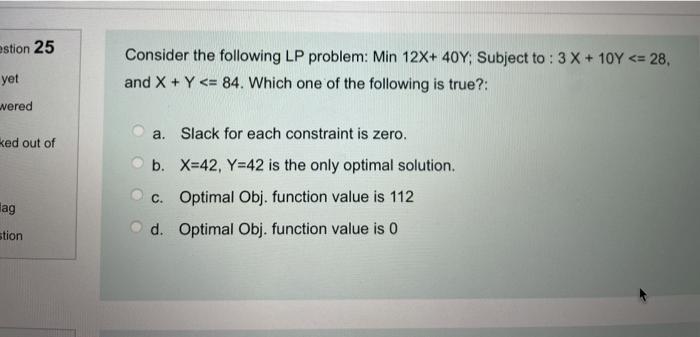 25 estion 25 Consider the following LP problem: