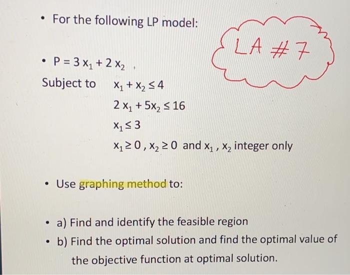 . For the following LP model: LA #7 P = 3 x1 + 2
