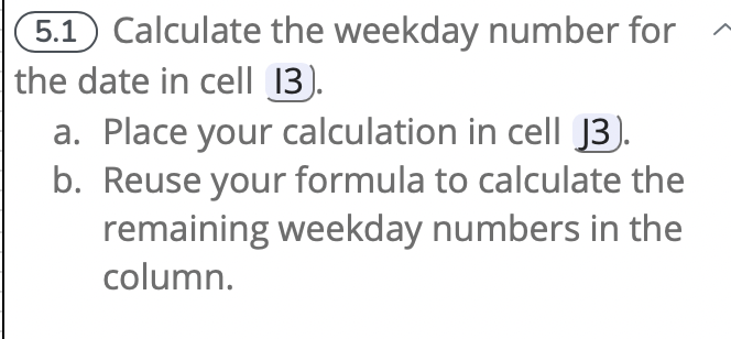 (5.1) Calculate the weekday number for the date