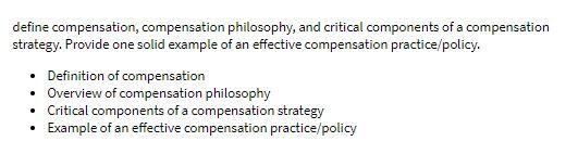 define compensation, compensation philosophy, and