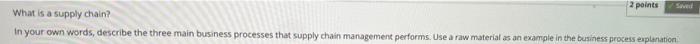 2 points What is a supply chain? in your own