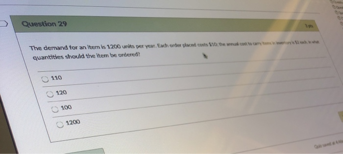 Question 29 The demand for an item is 1200 units