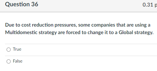 Question 36 0.31 p Due to cost reduction