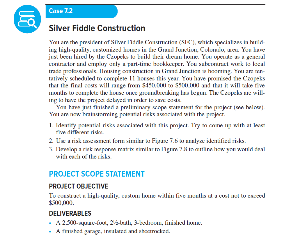 Read Case 7.2, "Silver Fiddle Construction" .