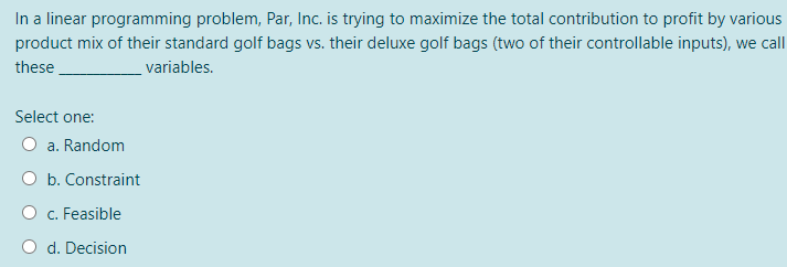 In a linear programming problem, Par, Inc. is