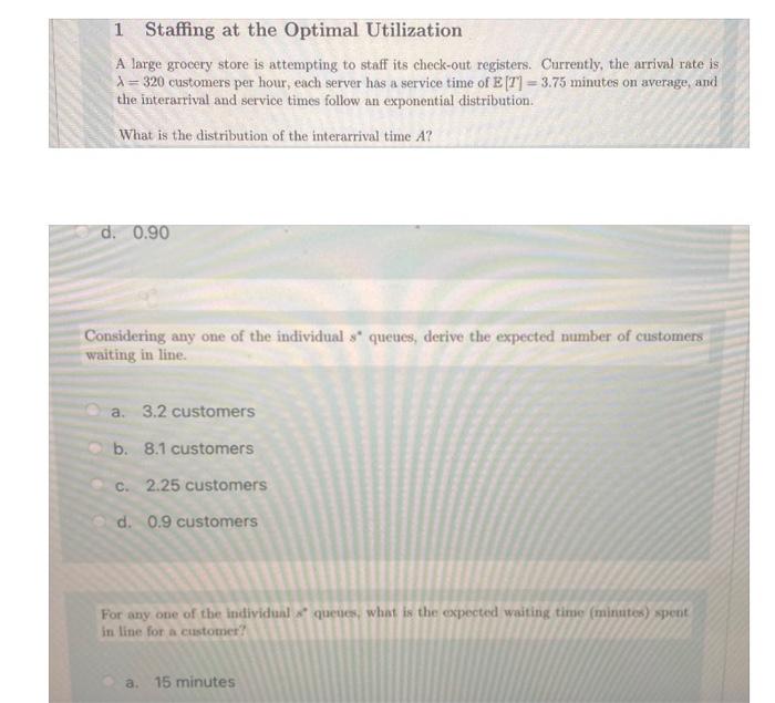 1 Staffing at the Optimal Utilization A large