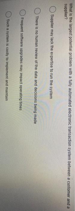 What is the largest potential problem with a