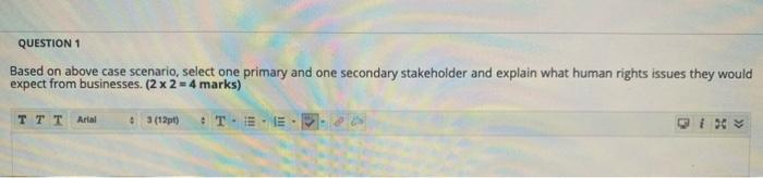 QUESTION 1 Based on above case scenario, select