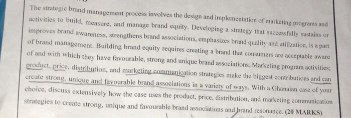 The strategic brand management process involves