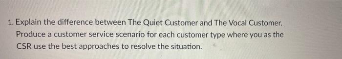1. Explain the difference between The Quiet