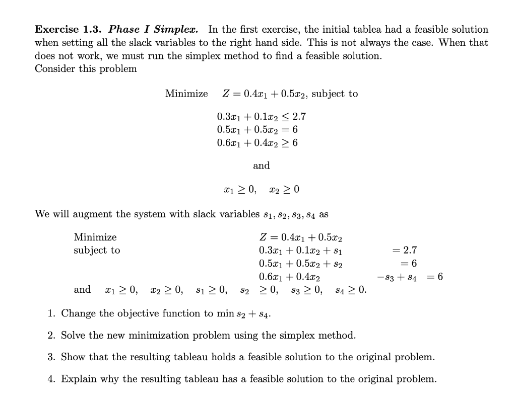 Exercise 1.3. Phase I Simplex. In the first