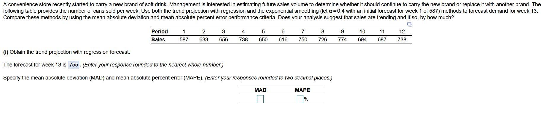 Use Excel A convenience store recently started to