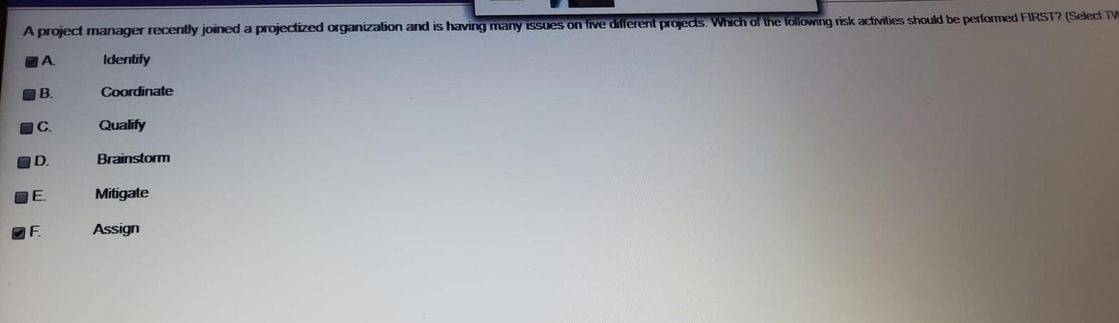 A project manager recently joined a projectized