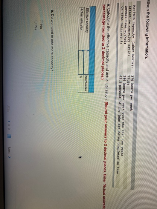 Given the following information Maximum capacity