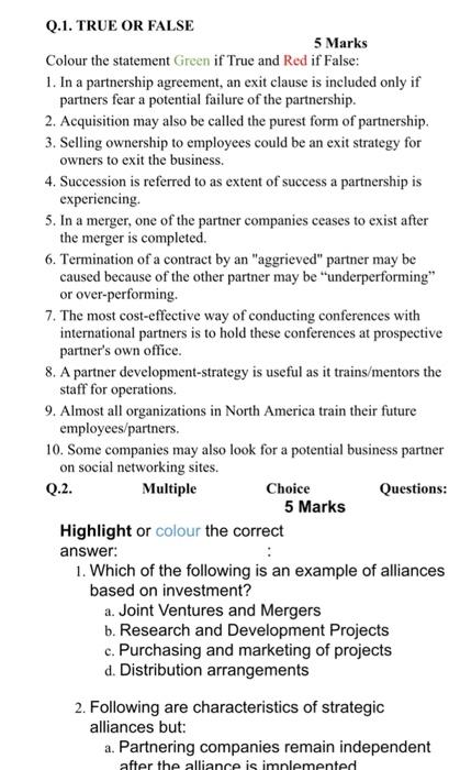 Q.1. TRUE OR FALSE 5 Marks Colour the statement