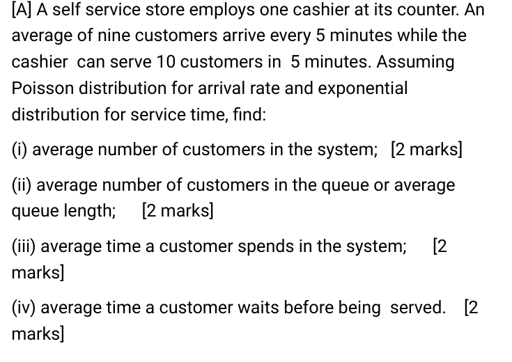 [A] A self service store employs one cashier at