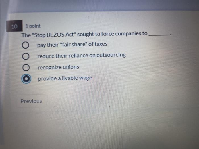 10 1 point The "Stop BEZOS Act" sought to force