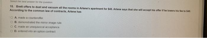 Select the best answer for the question 15. Brett