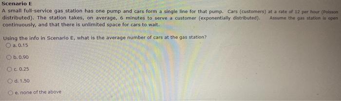 Scenario E A small full-service gas station has