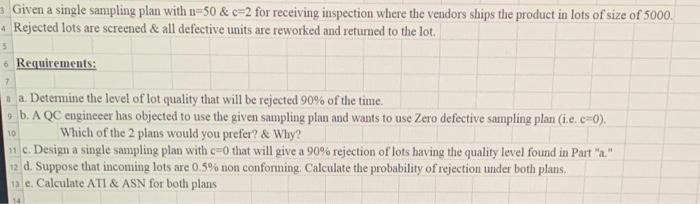 question needs to be done in Excel Given a single